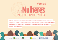 SEMANA MUNICIPAL MULHERES EM MOVIMENTO 